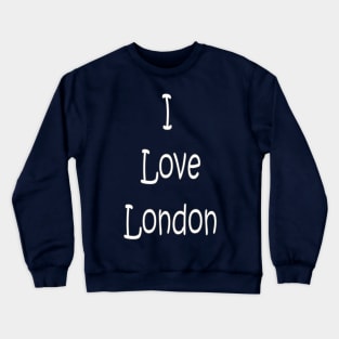 I Love London Crewneck Sweatshirt